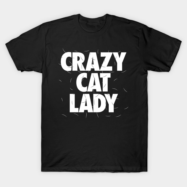 Crazy Cat Lady by Tobe Fonseca T-Shirt by Tobe_Fonseca